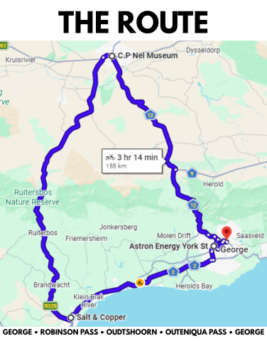 GEORGE • ROBINSON PASS • OUDTSHOORN • OUTENIQUA PASS • GEORGE
